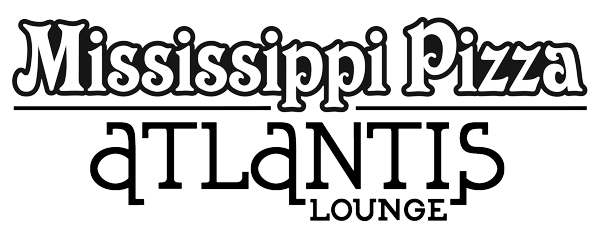 Mississippi Pizza & Atlantis Lounge
