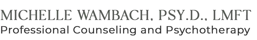 Michelle Wambach Psy.D., LMFT
